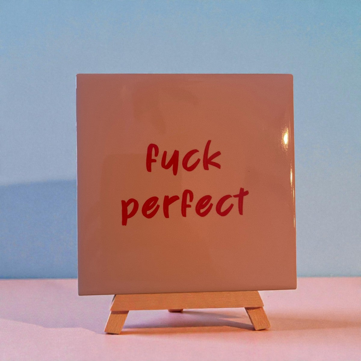 Tegeltje “Fuck perfect”