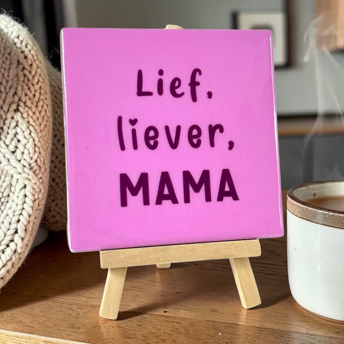 Tegeltje met tekst – Lief, liever, mama