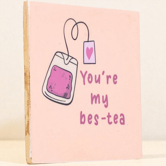 Tegeltje “You’re my best-tea” van keramiek