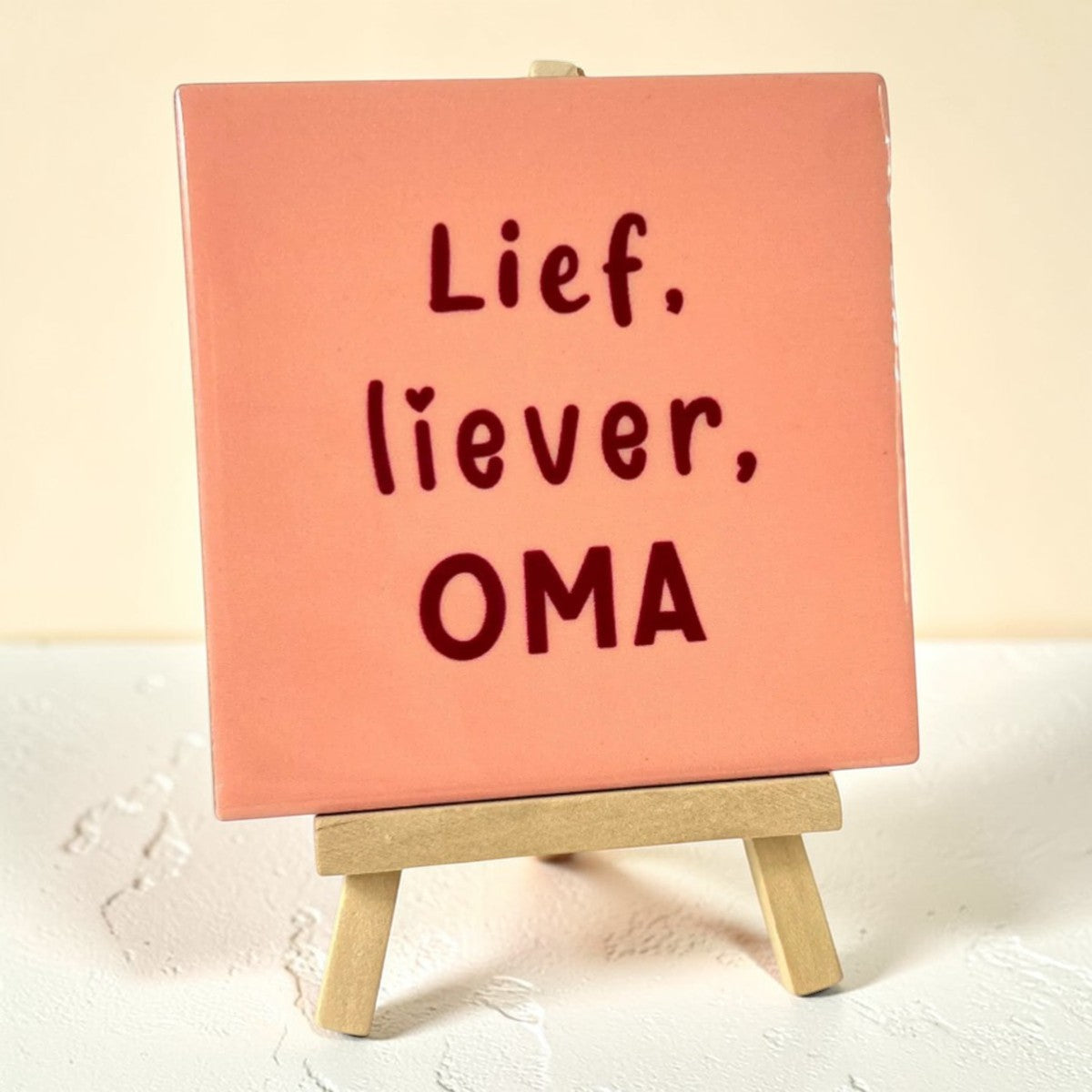 Tegeltje met tekst – Lief, liever, oma